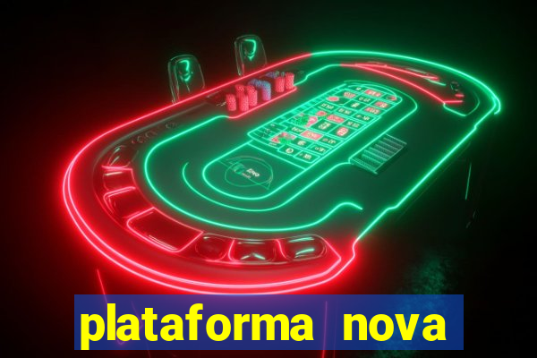 plataforma nova para jogar fortune tiger